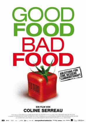Filmbeschreibung zu Good Food Bad Food - Anleitung f?r eine bessere Landwirtschaft