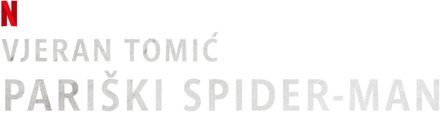 Vjeran Tomic: Der Spiderman von Paris