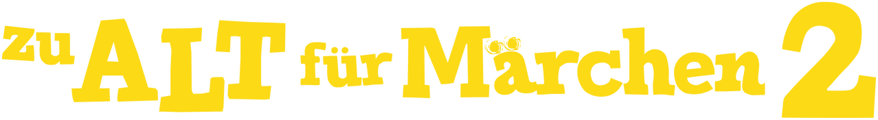 Zu alt für Märchen 2