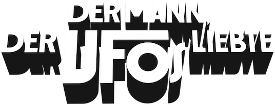 Der Mann der UFOs liebte