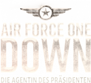 Air Force One Down: Die Agentin des Präsidenten