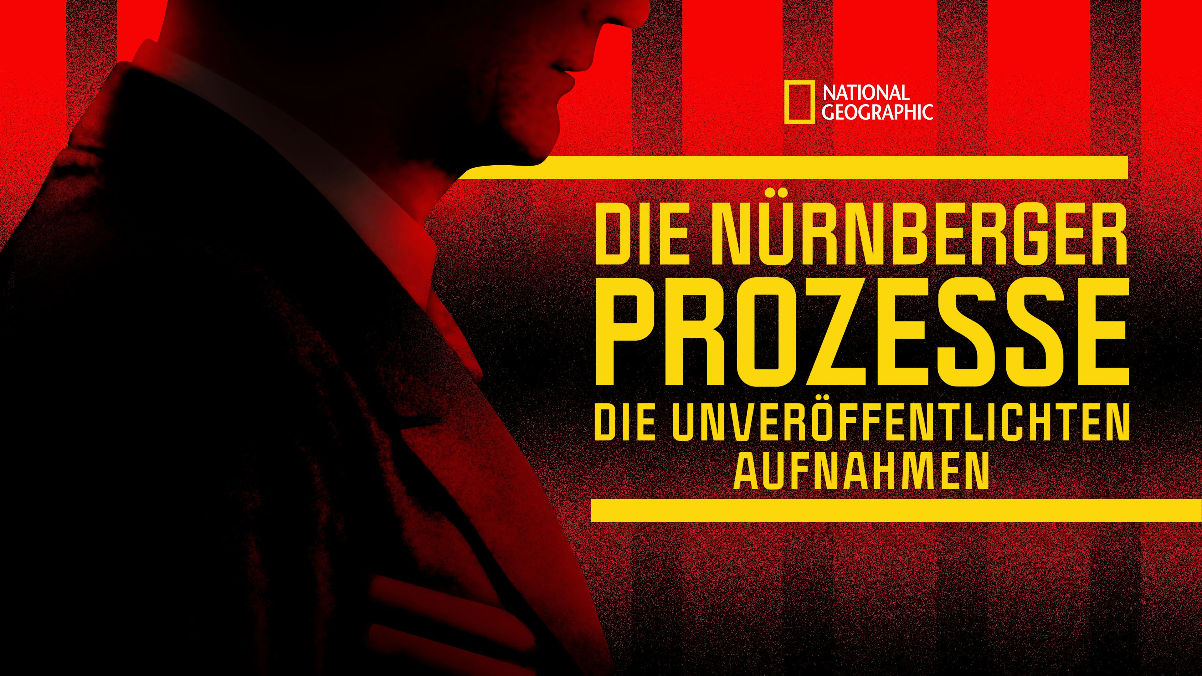 Die Nürnberger Prozesse - Die unveröffentlichten Aufnahmen