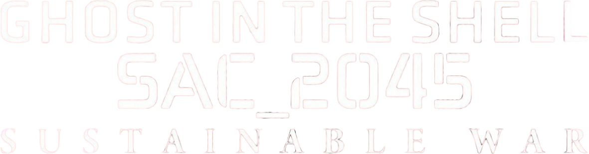 Ghost in the Shell: SAC_2045 Sustainable War