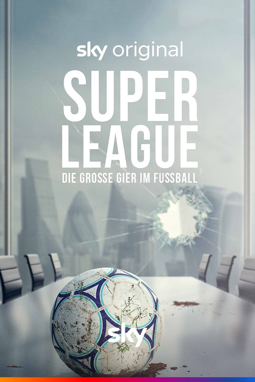 Super League - Die große Gier im Fußball