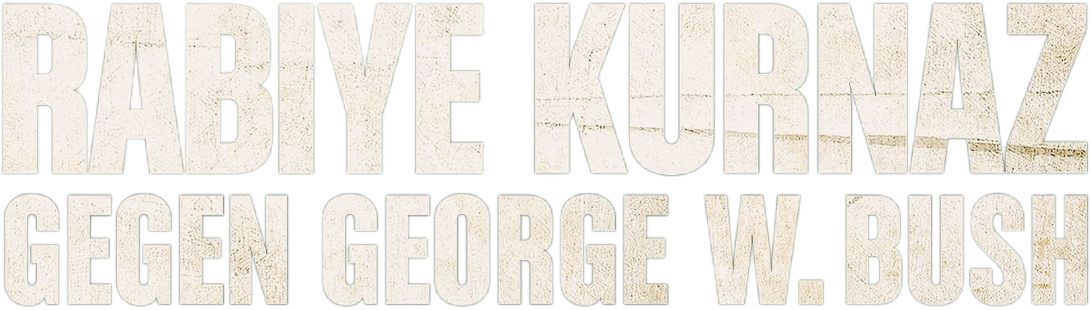 Rabiye Kurnaz gegen George W. Bush