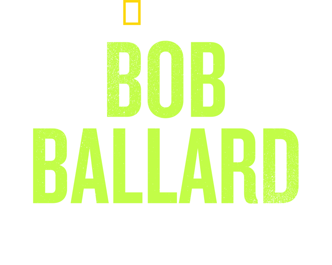 Bob Ballard: Das Leben eines Entdeckers