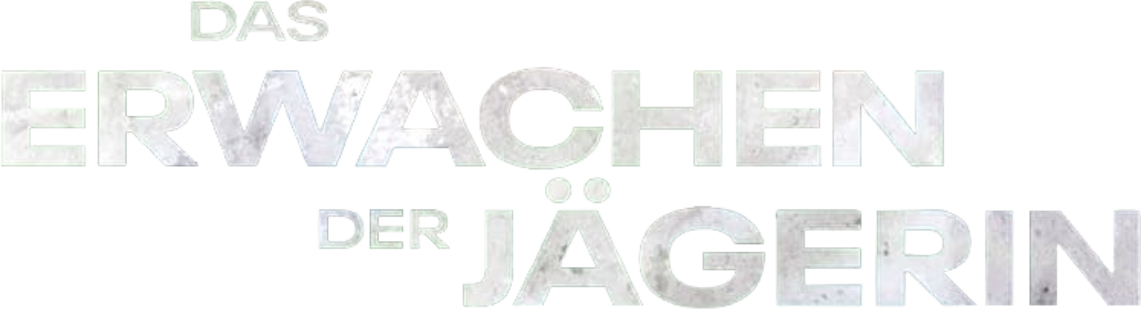 Das Erwachen der Jägerin