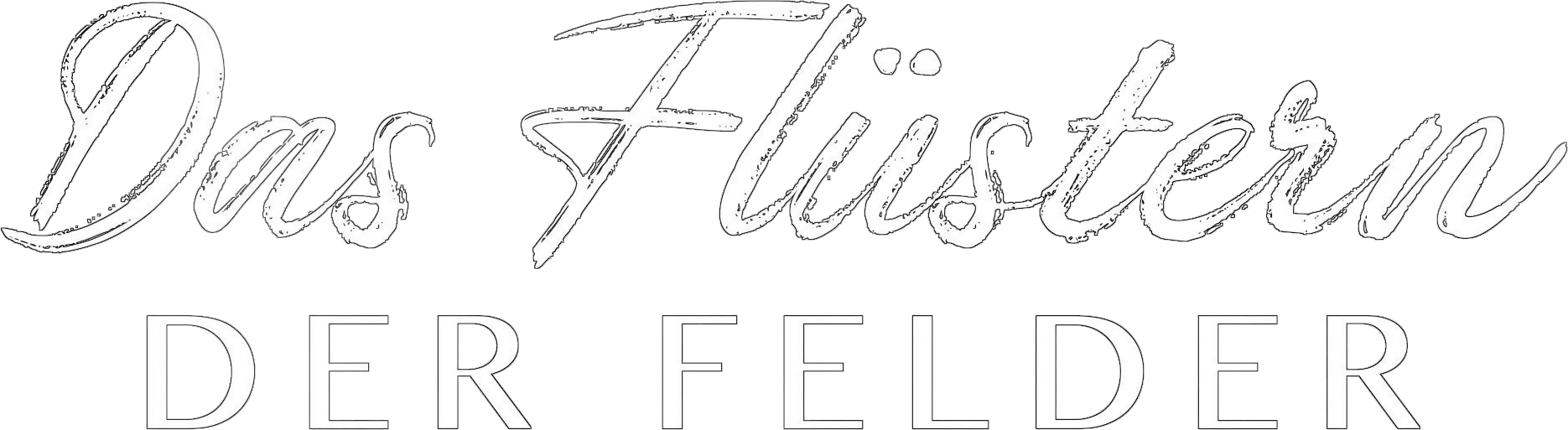 Das Flüstern der Felder