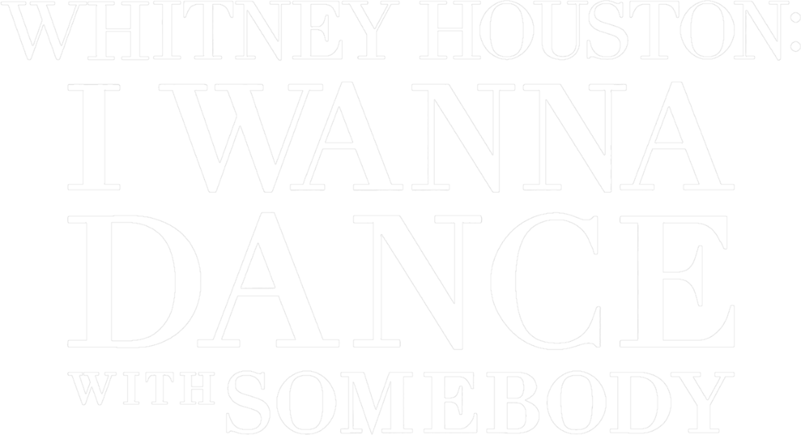 Whitney Houston: I Wanna Dance with Somebody
