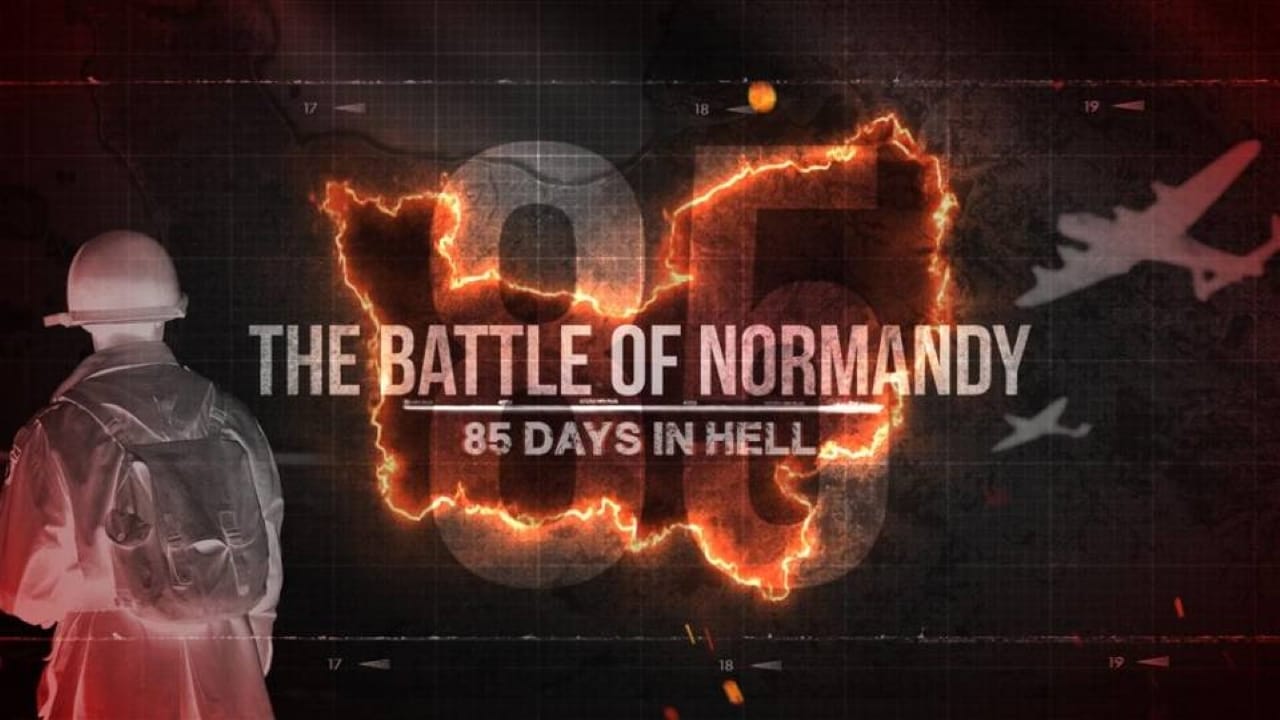 85 Tage – Die Schlacht um die Normandie