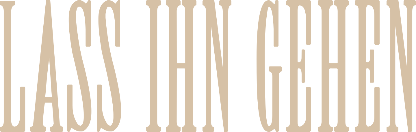 Lass ihn gehen