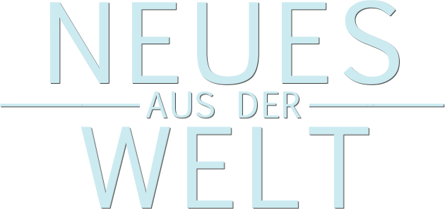 Neues aus der Welt