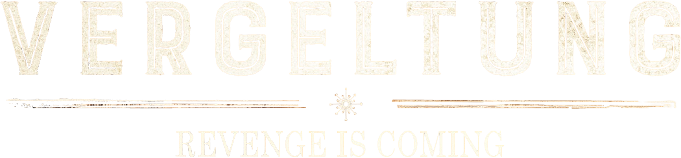 Vergeltung: Revenge is Coming