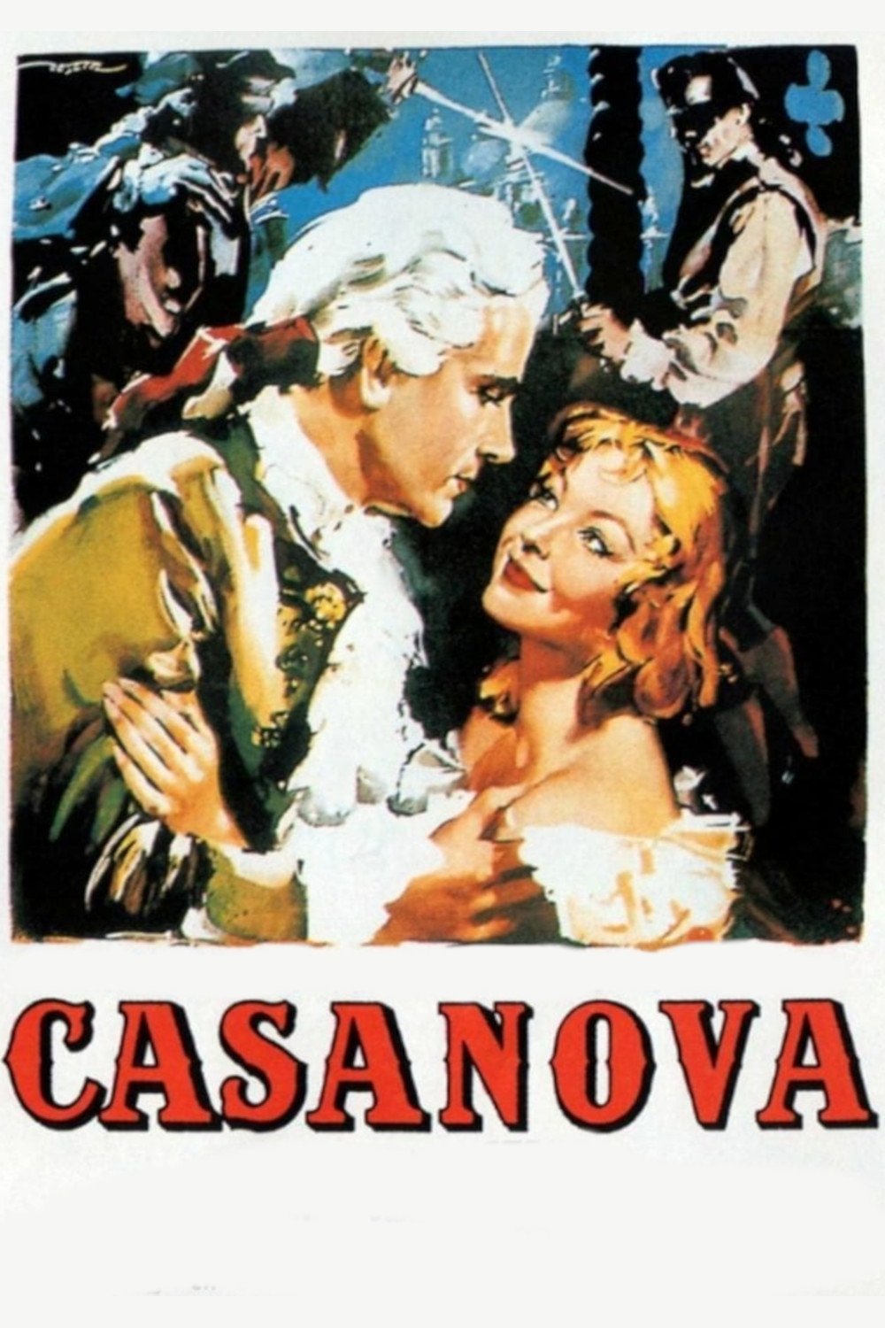 Casanova - seine Lieben, seine Abenteuer