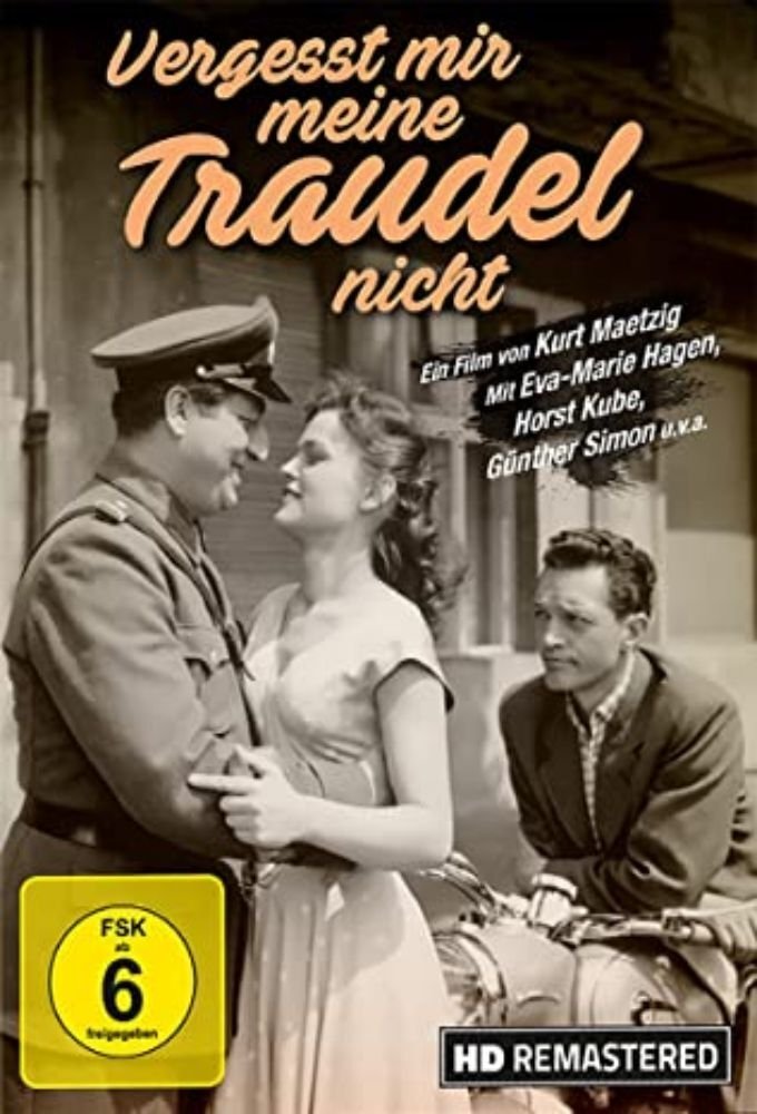 Vergeßt mir meine Traudel nicht