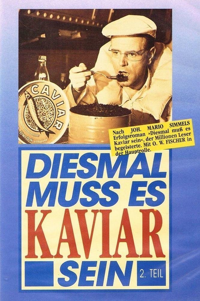 Diesmal muß es Kaviar sein