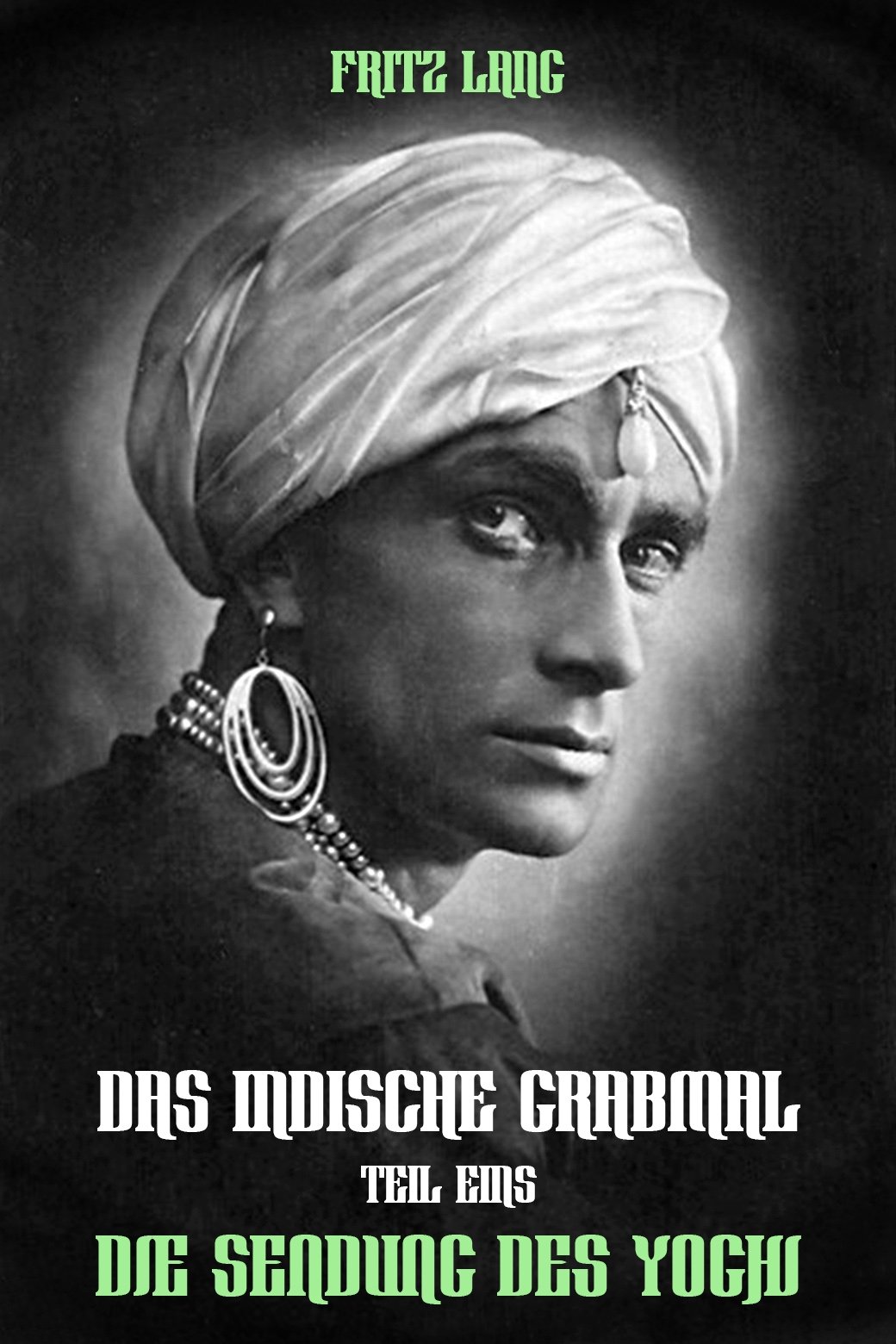 Das indische Grabmal, erster Teil: Die Sendung des Yoghi