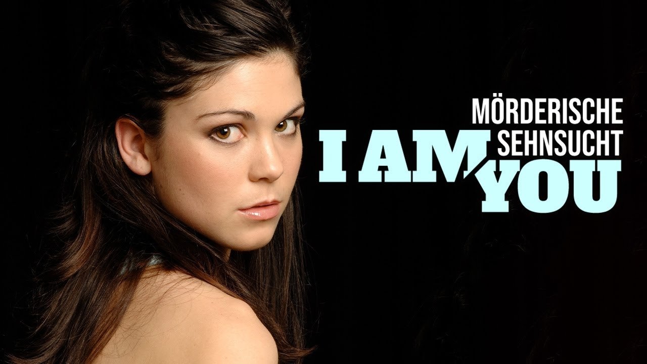 I am You - Mörderische Sehnsucht