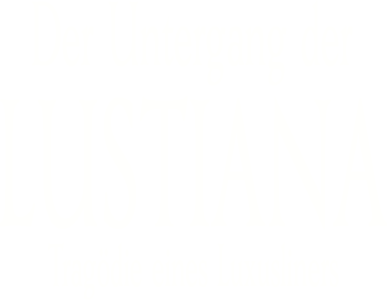 Der Untergang der Lusitania - Tragödie eines Luxusliners