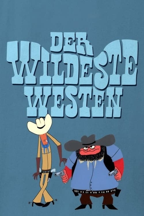 Der wildeste Westen
