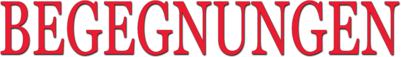 Begegnungen