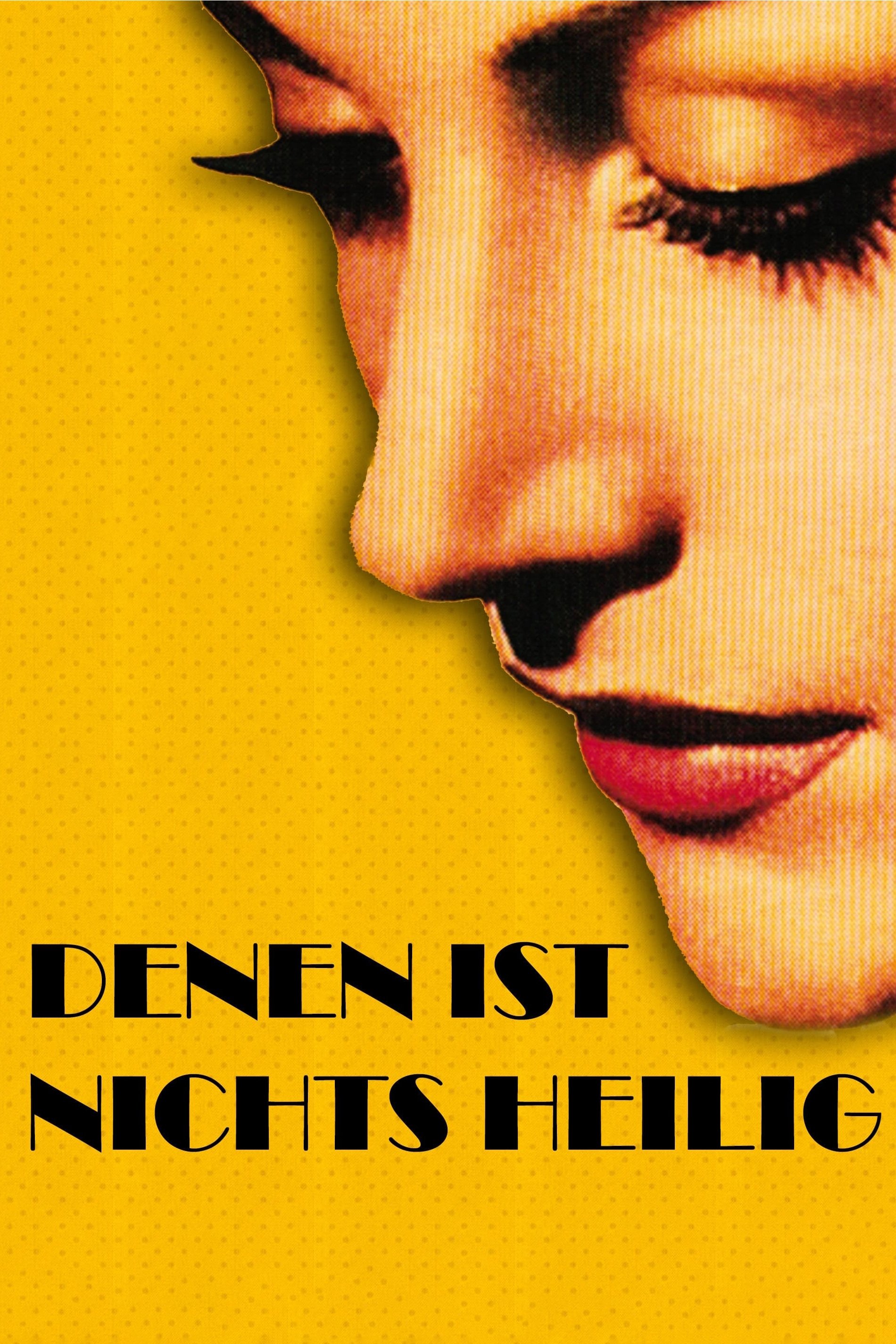 Denen ist nichts heilig