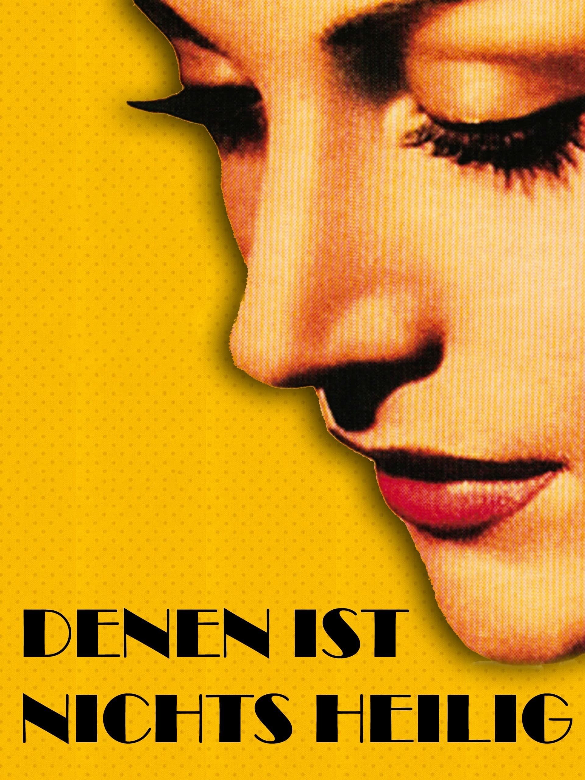 Denen ist nichts heilig