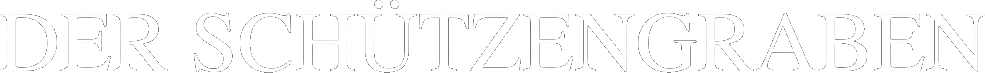 Der Schützengraben