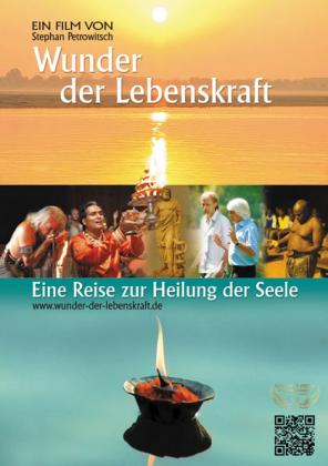 Filmbeschreibung zu Wunder der Lebenskraft - Eine Reise zur Heilung der Seele