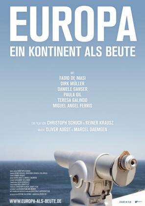 Filmbeschreibung zu Europa - ein Kontinent als Beute