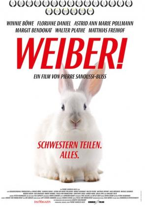 Filmbeschreibung zu Weiber! - Schwester teilen. Alles.