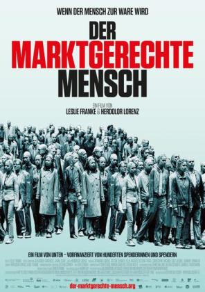 Filmbeschreibung zu Der marktgerechte Mensch