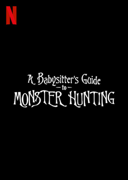 A Babysitter's Guide to Monster Hunting