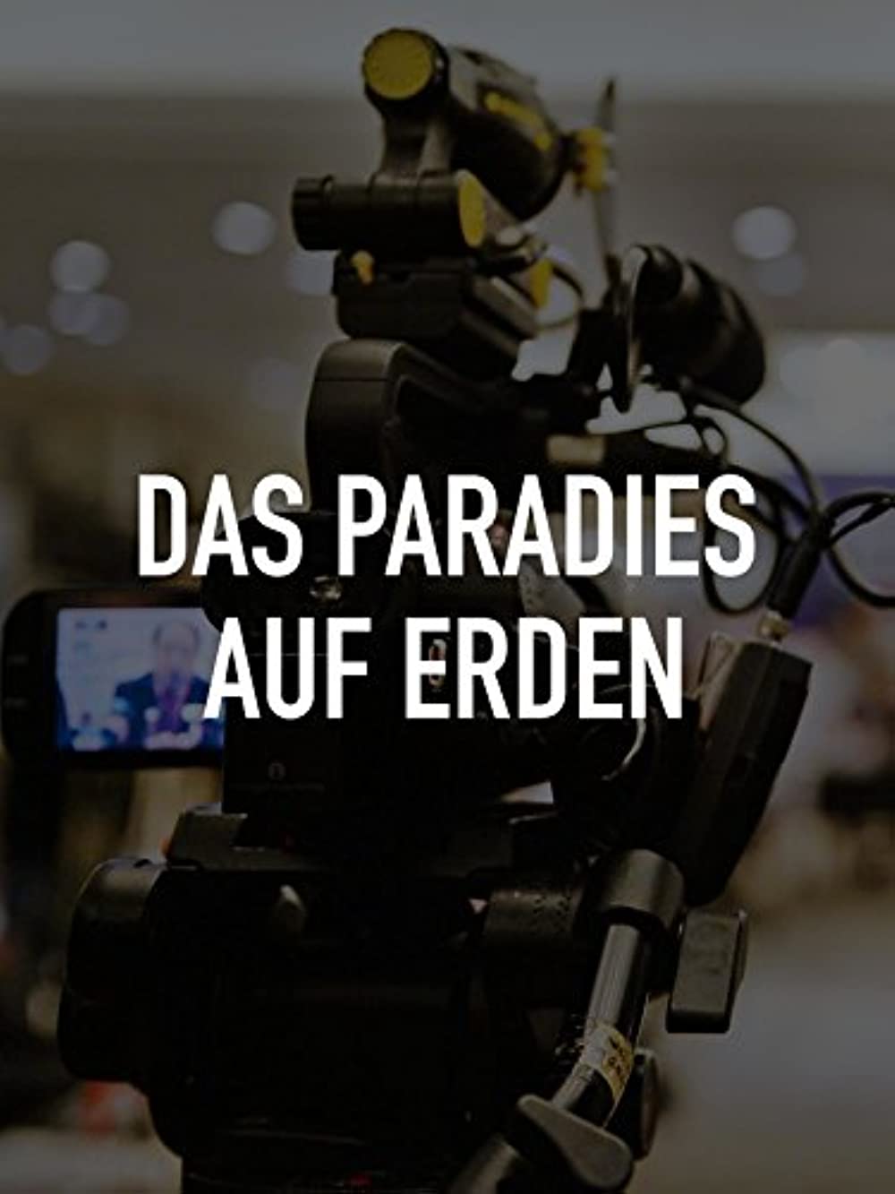 Filmbeschreibung zu Das Paradies auf Erden