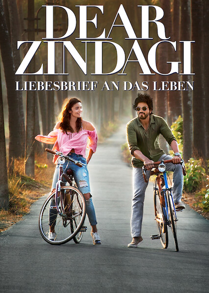 Dear Zindagi - Liebesbrief an das Leben