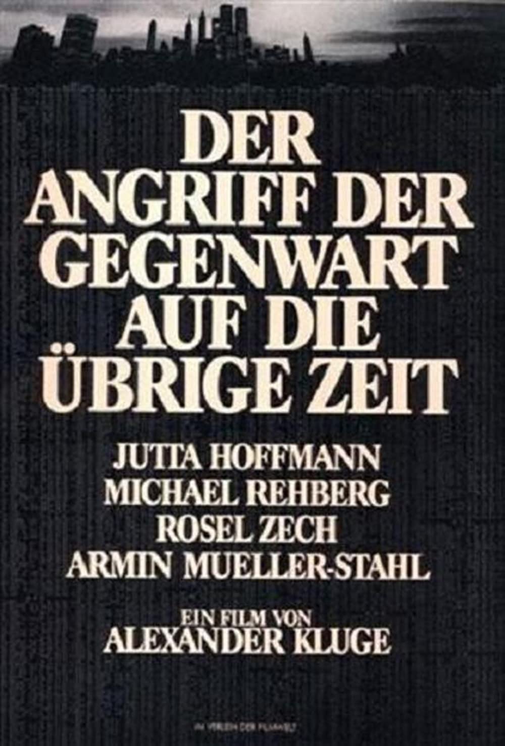Filmbeschreibung zu Der Angriff der Gegenwart auf die ?brige Zeit