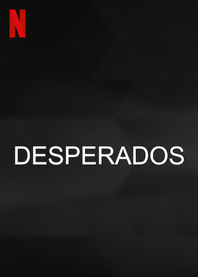 Filmbeschreibung zu Desperados