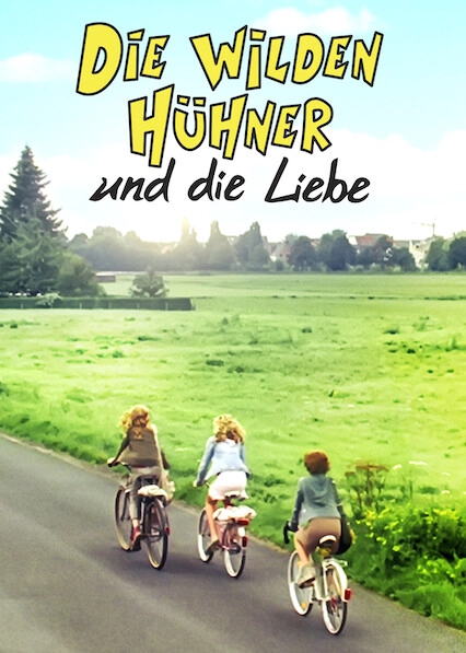 Die wilden Hühner und die Liebe