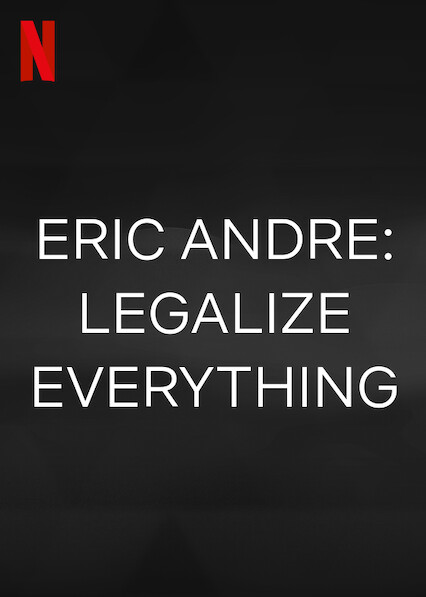 Eric Andre: Legalize Everything