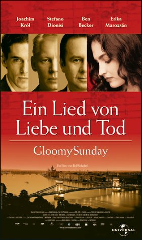 Gloomy Sunday - Ein Lied von Liebe und Tod