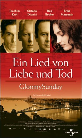 Gloomy Sunday - Ein Lied von Liebe und Tod