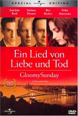Gloomy Sunday - Ein Lied von Liebe und Tod