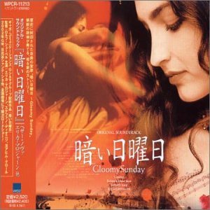Gloomy Sunday - Ein Lied von Liebe und Tod