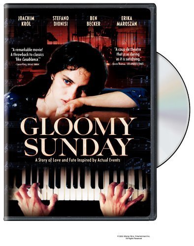 Gloomy Sunday - Ein Lied von Liebe und Tod