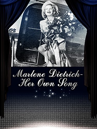 Marlene Dietrich - Her Own Song
