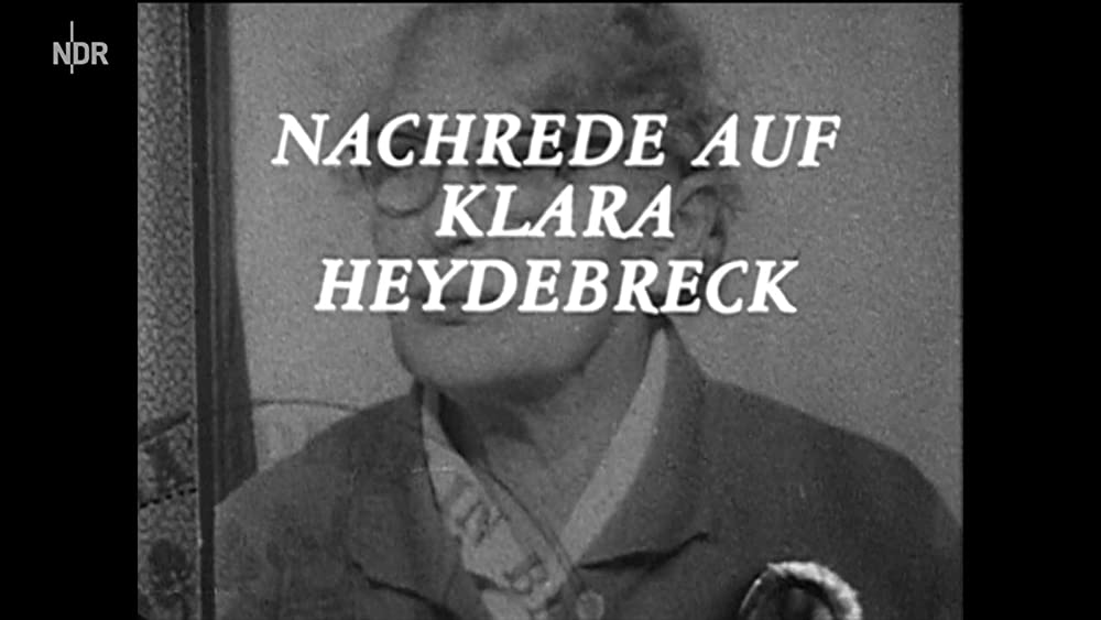 Filmbeschreibung zu Nachrede auf Klara Heydebreck
