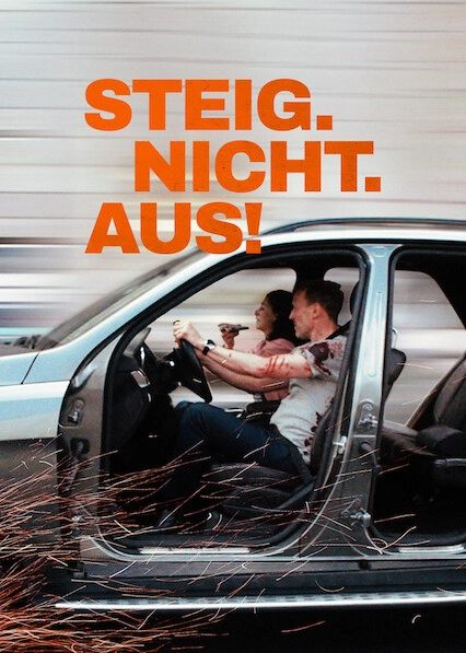 Steig. Nicht. Aus!