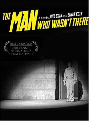 The Man who wasn't there