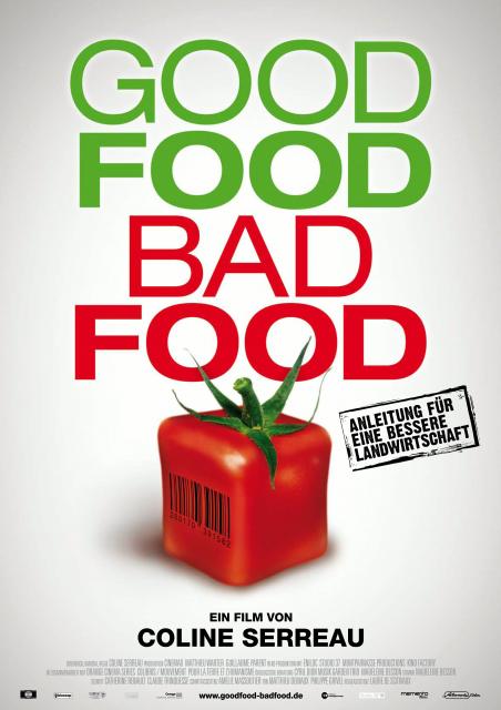 Good Food, Bad Food - Anleitung f?r eine bessere Landwirtschaft